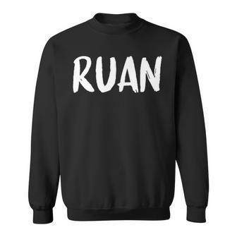 Ruan Surname Text Chinese Birthday Or Sports China Sweatshirt | Mazezy