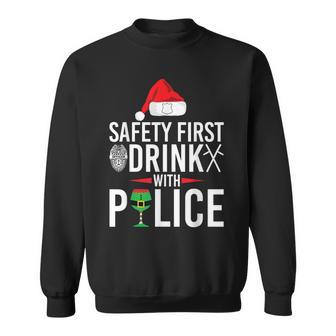 Safety First Drink With Police Christmas Party Sweatshirt - Monsterry CA