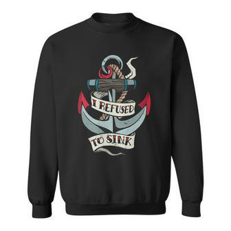 Sailor Quote Anchor Rope Sailboat Clothing Sweatshirt | Mazezy