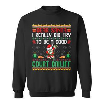 Santa Try To Be A Good Court Bailiff Christmas Sweatshirt | Mazezy