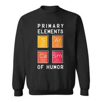 Sarcasm Elements Funny Chemistry Period Table Science Sweatshirt | Mazezy