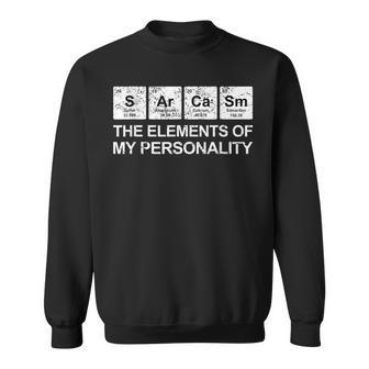Sarcasm Elements Humor Science Nerd Funny Chemist Sweatshirt | Mazezy