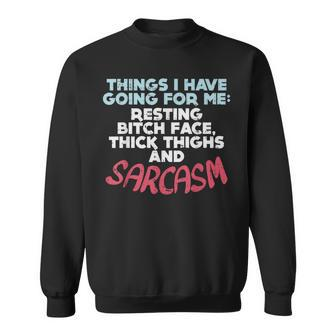 Sarcasm Thick Thighs Resting Bitch Face Gym Quote Sweatshirt | Mazezy