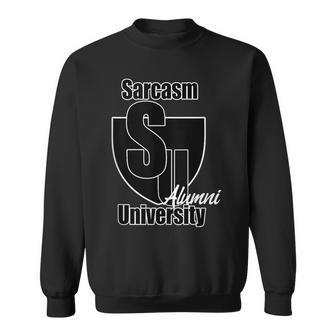 Sarcasm University Alumni Sweatshirt | Mazezy