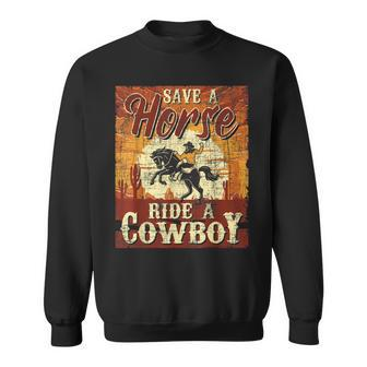 Save A Horse Cowboy Cowgirl Equestrian Calf Roping Lover Sweatshirt | Mazezy CA