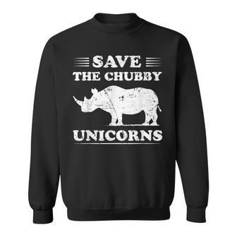 Save The Chubby Unicorns Funny Unicorn Quote Unicorn Funny Gifts Sweatshirt | Mazezy