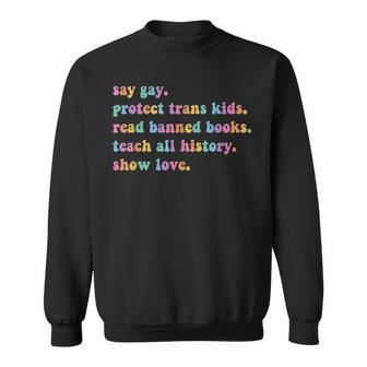 Say Gay Protect Trans Kids Read Banned Books Lgbtq Gay Pride Sweatshirt - Seseable