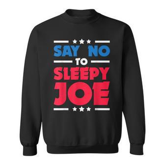 Say No To Sleepy Joe 2020 Election Trump Republican Sweatshirt | Mazezy