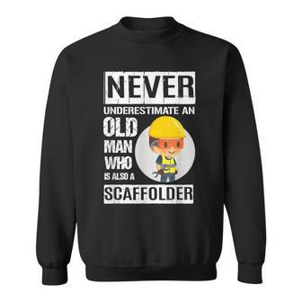 Scaffolder Never Underestimate An Old Man Sweatshirt - Monsterry DE
