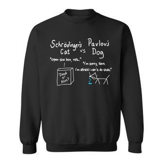 Schrodinger's Cat And Pavlov's Dog Science Geek Quote Sweatshirt | Mazezy