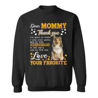 Scotch Collie Dear Mommy Thank You For Being My Mommy Sweatshirt - Monsterry