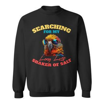 Searching For My Long Lost Shaker Of Salt Family Squad Sweatshirt | Mazezy