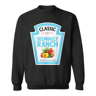 Seemingly Ranch Sauce Dressing Halloween Costume Matching Sweatshirt - Thegiftio UK