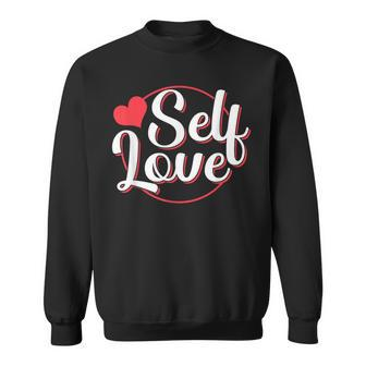 Self Love Cute Loving Myself Positive Sweatshirt | Mazezy CA