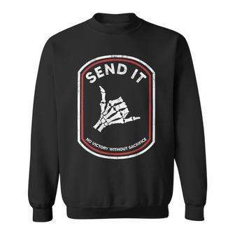 Send It No Victory Without Sacrifice Hand Bone Sweatshirt - Monsterry CA