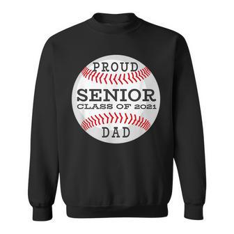 Senior Baseball Player Dad Class Of 2021 Gift For Mens Sweatshirt | Mazezy