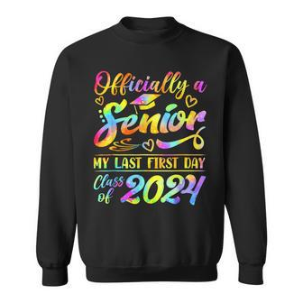 Senior Year 2024 Graduation Class Of 2024 My Last First Day Sweatshirt - Seseable