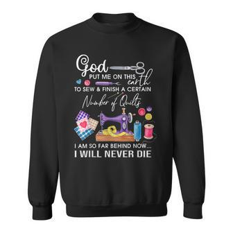 Sewing Funny Quilting Quotes Sewing Lover Sweatshirt | Mazezy