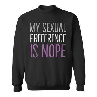 Sexual Preference Is Nope Funny Lgbtq Asexual Pride Sweatshirt | Mazezy