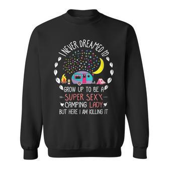 Sexy Camping Kinda Girl Glamping Glamper Rv Camper Lady Gift For Womens Sweatshirt | Mazezy