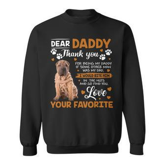 Shar Pei Dog Dear Daddy Thank You For Being My Daddy Sweatshirt - Monsterry DE