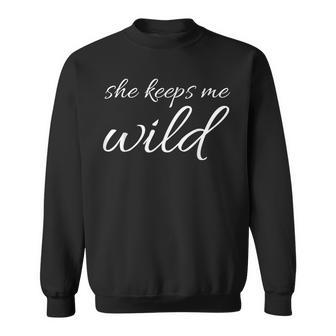She Keeps Me Wild - Best Friend Bestie Funny Gifts Sweatshirt | Mazezy