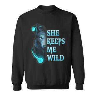 She Keeps Me Wild - He Keeps Me Safe Couple Wolves Sweatshirt | Mazezy