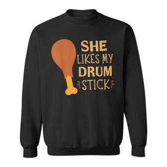 She Likes My Drum Stick Couple Matching Thanksgiving Sweatshirt | Mazezy