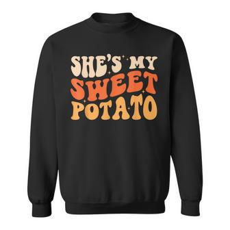 She Is My Sweet Potato I Yam Thanksgiving Matching Couples Sweatshirt - Seseable