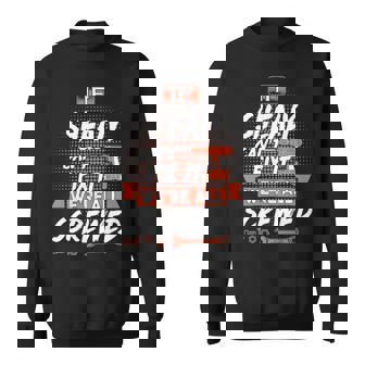 Shealy Name Gift If Shealy Cant Fix It Were All Screwed Sweatshirt - Seseable