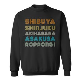 Shibuya Shinjuku Akihabara Asakusa Roppongi Tokyo Japan Sweatshirt | Mazezy