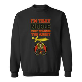 Shriners Im That Noble They Warned You Masonic Fathers Day Sweatshirt - Seseable