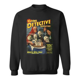 Skulls For Sale Detective Adventure Horror Comic Book Skulls Funny Gifts Sweatshirt | Mazezy