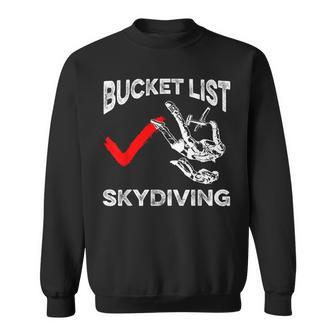 Sky Diver Bucket List Skydiving Skydiver Parachuting Sweatshirt | Mazezy