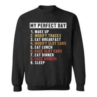 Slot Cars Perfect Day Mini Car Racing Rc Car Drift Rc Car Cars Funny Gifts Sweatshirt | Mazezy