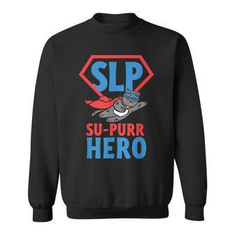 Slp Su-Purr Hero Cat Superhero Speech Therapy Sweatshirt | Mazezy