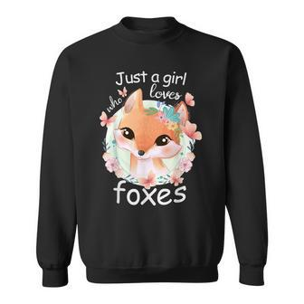 Smiling Fox Just A Girl Who Loves Foxes Sweatshirt - Seseable