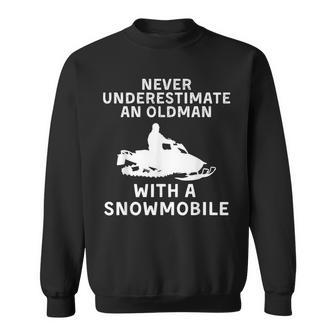 Snowmobile Never Underestimate An Old Man Winter Sports Sweatshirt - Seseable