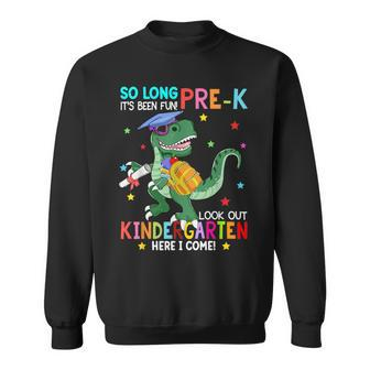 So Long Pre-K Kindergarten Here I Come Dinosaur Graduation  Sweatshirt
