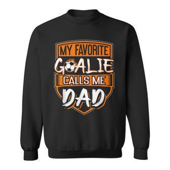 Soccer Player Father Goalie Dad Gift For Mens Sweatshirt | Mazezy