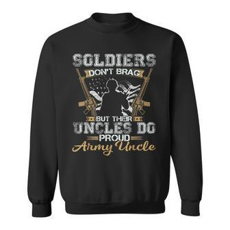 Soldiers Dont Brag But Their Uncles Do Proud Army Gift For Mens Sweatshirt | Mazezy