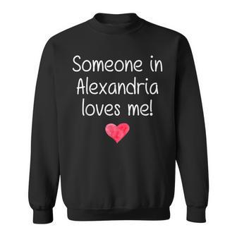 Someone In Alexandria Va Virginia Loves Me City Home Sweatshirt | Mazezy