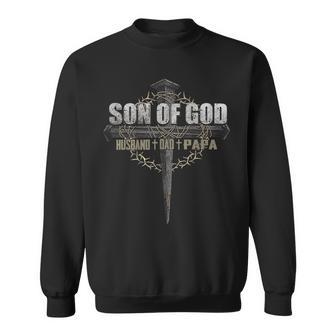 Sonof God Husband Dad Papa Sweatshirt | Mazezy
