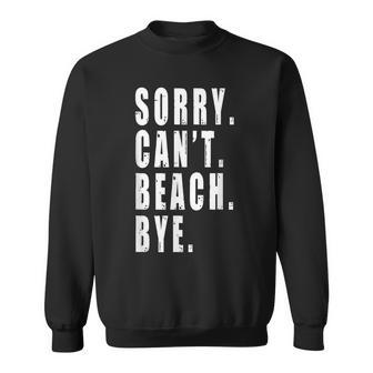 Sorry Cant Beach Bye Funny Parasailing Flyboarding Surfing Sweatshirt | Mazezy UK