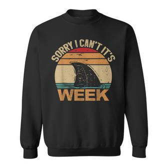 Sorry I Can't It's Week Vintage Shark Lovers Sweatshirt | Mazezy