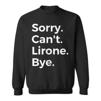 Sorry Can't Lirone Bye Musical Instrument Music Musical Sweatshirt | Mazezy