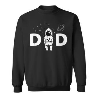 Space Dad Astronaut Daddy Outer Space Birthday Party Gift For Mens Sweatshirt | Mazezy