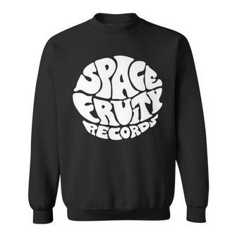 Space Fruity Records Space Funny Gifts Sweatshirt