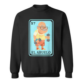 Spanish Mexican Lottery Bingo Grandpa Father Dad El Abuelo Gift For Mens Sweatshirt | Mazezy
