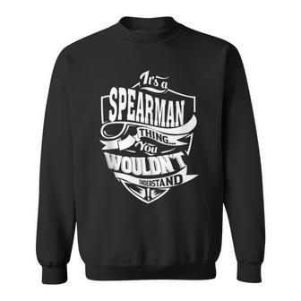 It Is A Spearman Thing Sweatshirt | Mazezy